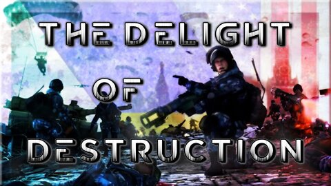 The Delight of Destruction...