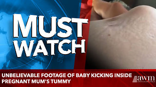 Unbelievable footage of baby kicking inside pregnant mum's tummy