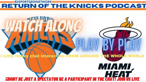 🏀 New York Knicks VS MIAMI HEAT LIVE PLAY BY PLAY & WATCH-ALONG KNICK Follow Party