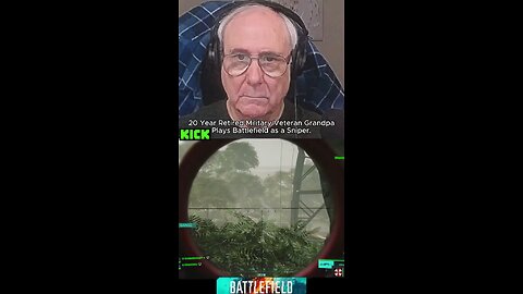 20 Year Retired Military Grandpa plays battlefield as a sniper