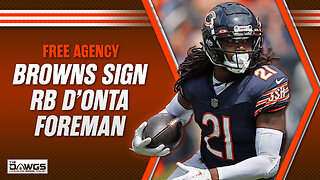 Browns Sign RB D'Onta Foreman | Cleveland Browns Podcast 2024