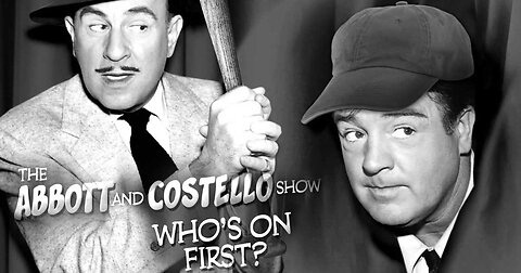 Who's On First - Abbott & Costello