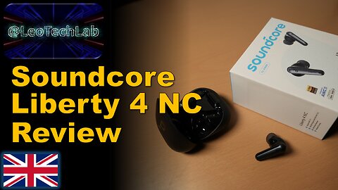 Soundcore Liberty 4 NC wireless earbuds Review