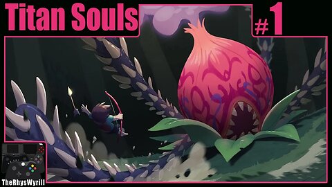 Titan Souls Playthrough | Part 1
