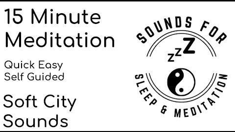 15 minute meditation SOFT city ambiance. Relaxing night urban sounds. NON guided mindful white noise