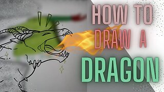 How to Draw a Dragon!!!! -- Adventure Through Art