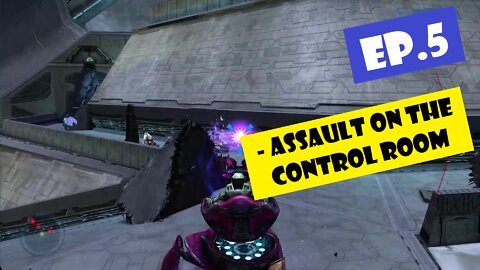 Ep.5 | Assault on the Control Room (Halo Combat Evolved Anniversary)