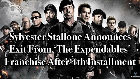 Sylvester Stallone Announces Exit From THE EXPENDABLES Franchise After 4th Installment (Movie News)