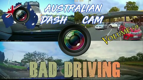 Aussiecams - AUSTRALIAN DASH CAM BAD DRIVING volume 59