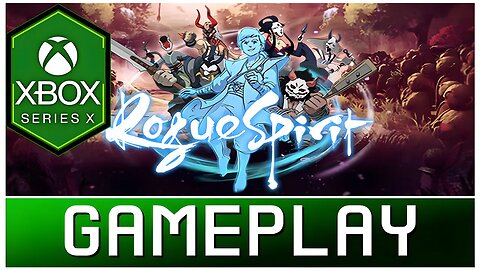 Rogue Spirit | Xbox Series X Gameplay | First Look