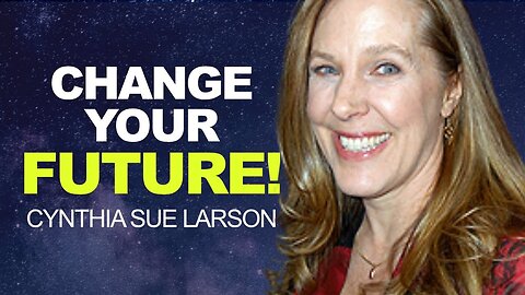The SECRET of TIMELINES Explained! Change YOUR FUTURE | Cynthia Sue Larson