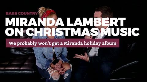 Miranda Lambert on Christmas music | Rare Country