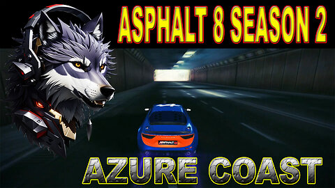 Coastal Rivals: Asphalt 8 Season 2 in Azure Coast | GAMING WOLF