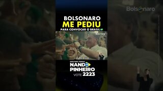 BOLSONARO ME PEDIU PARA CONVOCAR O BRASIL - CANDIDATO A DEP FEDERAL SP 2022