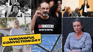 Wrongful Conviction Day - Law, News and Laughter