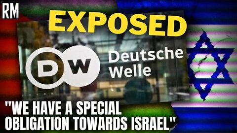 EPOSED: Deutsche Welle Employees Required to Support Israel