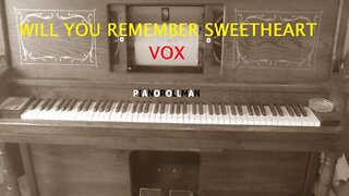 WILL YOU REMEMBER SWEETHEART - VOX
