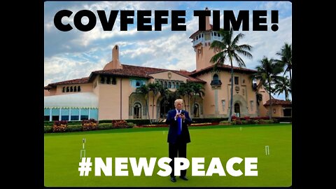 COVFEFE TIME! NEWS PEACE 4-29-22