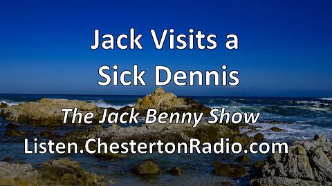 Jack Visits a Sick Dennis - Jack Benny Show