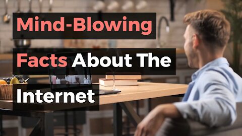 Mind-Blowing 5 Facts About Internet