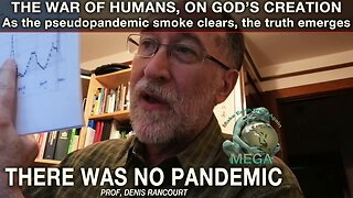 THE WAR OF HUMANS ON HUMANS, AND ON GOD’S CREATION - As the pseudopandemic smoke clears, the truth emerges -- There Was NO Pandemic