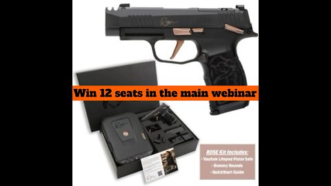 SIG SAUER P365XL ROSE MINI #1 FOR 12 SEATS IN THE MAIN WEBINAR