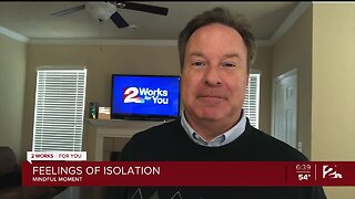 Mindful Moment with Mike: Feelings of Isolation