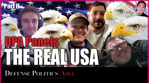 The Real United States of America by True Americans (Part 2) | DPA Panels