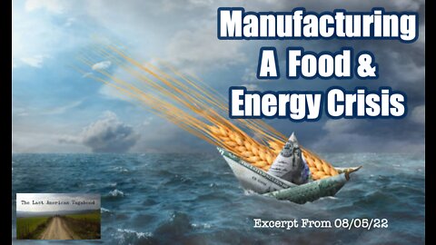 Manufacturing A Food And Energy Crisis