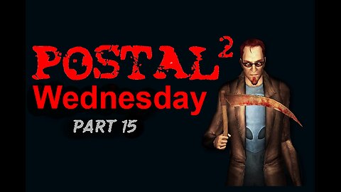 Postal 2: A Week in Paradise - Aggressive - Wednesday - Part15
