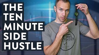 The 10 Minute Side Hustle