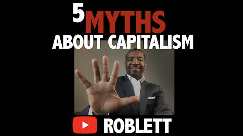 5 Myths About Capitalism :S1E3
