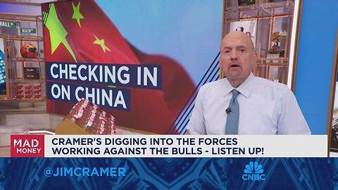 If a company you own expanded heavily into China, it's getting killed right now, says Jim Cramer