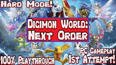 Digimon World Next Order PC Hard Mode 100% Lets Play Ep 14 Moving Onto The Best Training Spot B4 Ch4