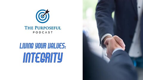 Living Your Values: Integrity