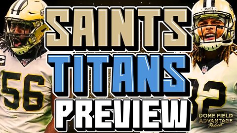New Orleans Saints vs Tennessee Titans Preview | Dome Field Advantage Podcast #nfl #football #week1