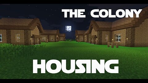 Minecraft Minecolonies -The Colony ep 7 - Colonist Housing. Getting More Colonists