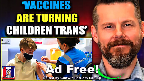 TPV-4.28.24-Top Doctor Blows the Whistle: 'Chemicals in Vaccines Are Turning Kids Trans'-Ad Free!