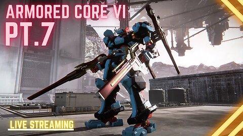 ARMORED CORE VI: (Pt.7) Who Can I Trust?