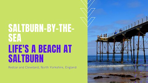 Life's a Beach at Saltburn-by-the-Sea