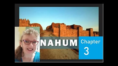 🛣️THE OLD TESTAMENT BOOK OF NAHUM. CHAPTER 3.🛣️Woe to Nineveh