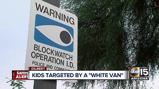 Parents in East Valley on alert over reports of suspicious van