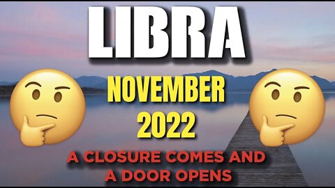 Libra ♎ 🚪🪟 A CLOSURE COMES AND A DOOR OPENS🚪🪟 Horoscope for Today NOVEMBER 2022 ♎ Libra tarot ♎