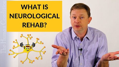 Neurological Rehab Explained