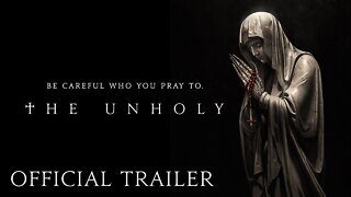 THE UNHOLY - Official Trailer (HD)
