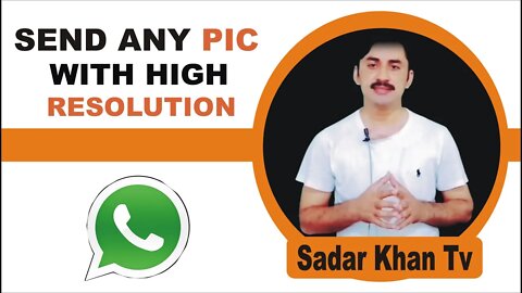 How to send any pic with high resolution on whatsapp| documents |Photo|pic as a document|SadarKhanTv