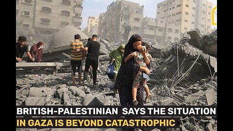 British-Palestinian Maysara Arabeed says the current situation in Gaza is beyond catastrophic