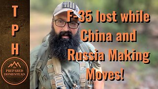 F-35 lost while China and Russia are making moves!