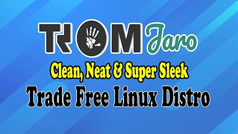 Trom - Jaro | Manjar Based Spin | Trade Free Linux Distro | The Linux Tube