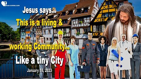 January 18, 2023 ❤️ This is a living and working Community... Like a tiny City